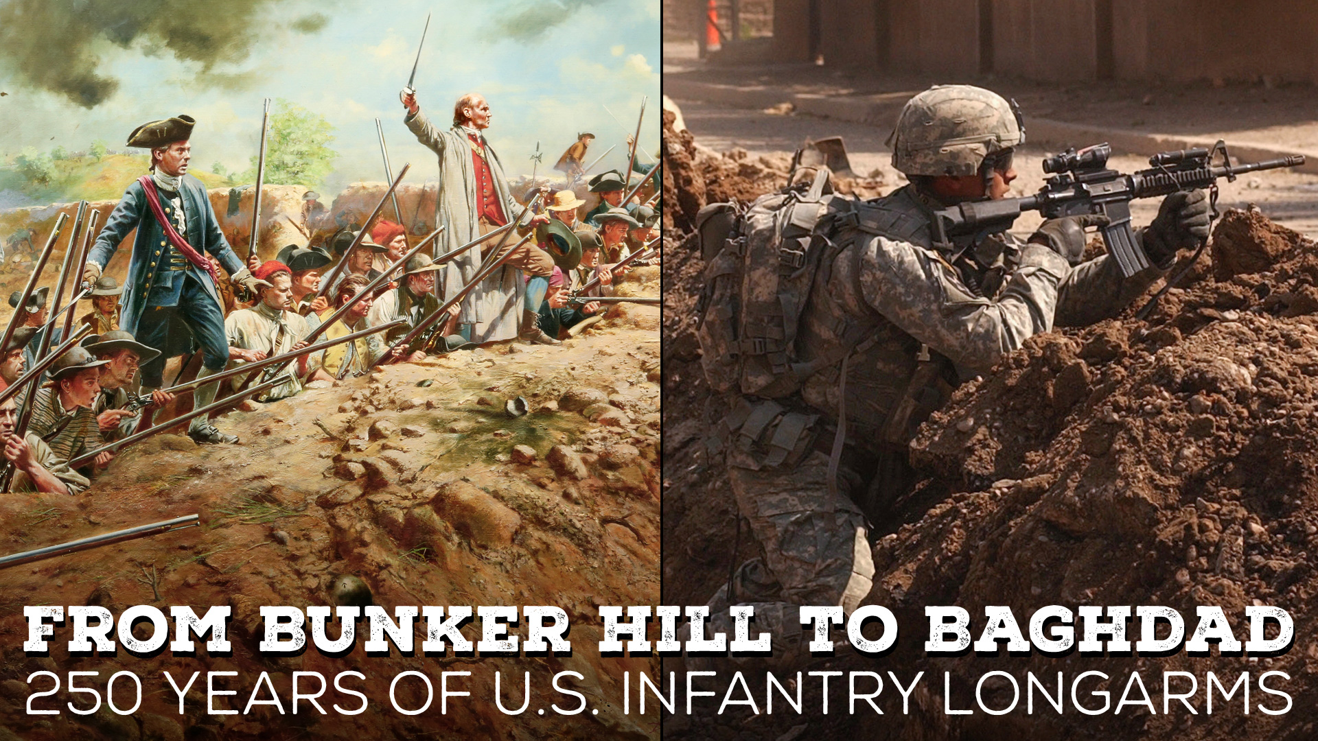 Bunker Hill To Baghdad collage text on image noting FROM BUNKER HILL TO BAGHDAD 250 YEARS OF U.S. INFANTRY LONGARMS