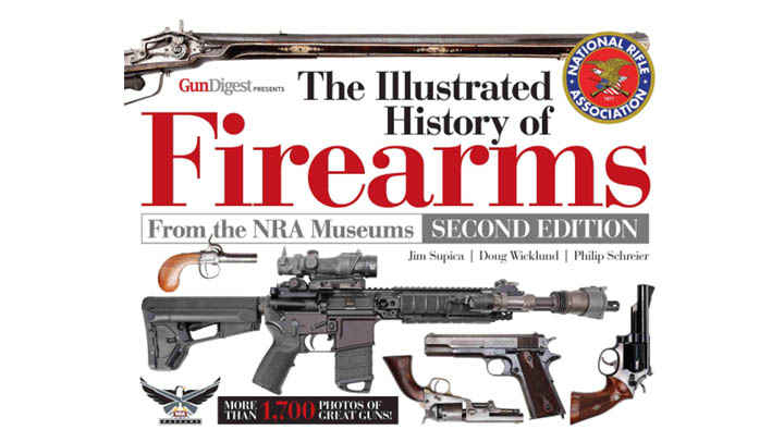 NRA Museums Releases 'Illustrated History Of Firearms' | American ...