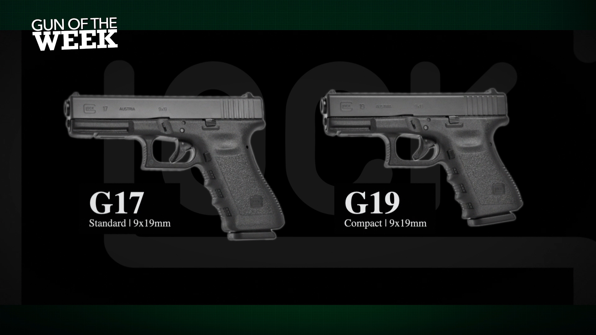 GUN OF THE WEEK text overlay two Glock pistols side-by-side comparison G17 left G19 right