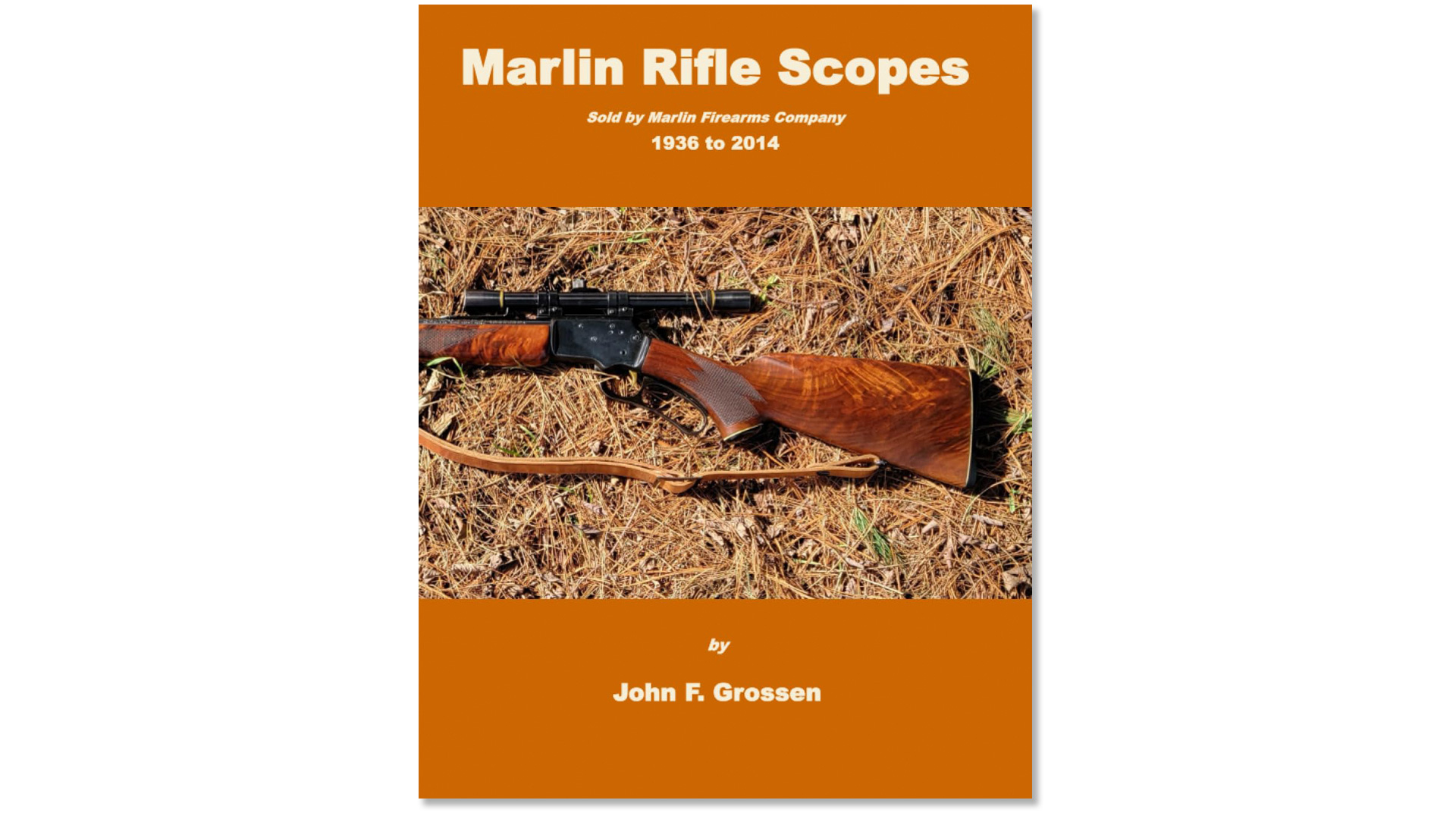 Marlin Rifle Scopes: 1936 To 2014